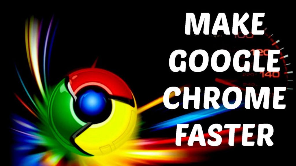 Best Steps For Boosting The Speed Of Google Chrome