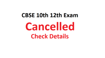 CBSE 10th and 12th Exams Cancelled